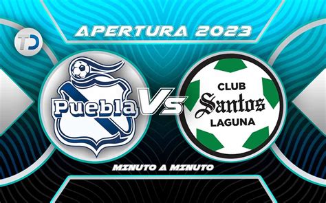 club puebla vs santos laguna lineups|santos vs puebla hoy.